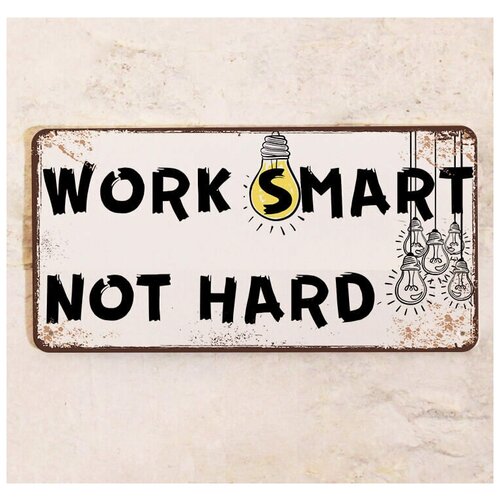         - work smart, not hard, , 1530 .,  672
