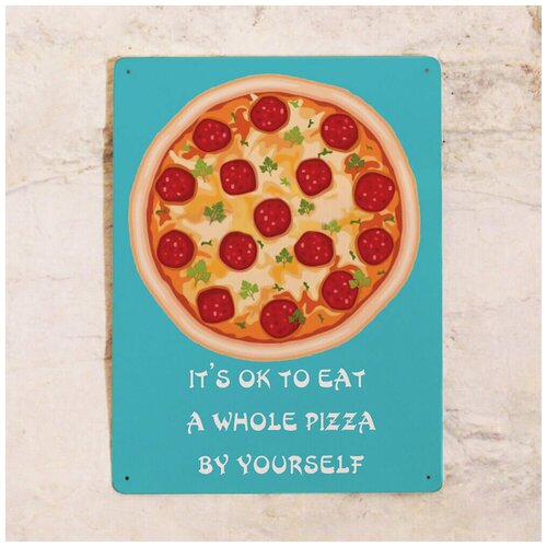    It's ok to eat a whole pizza by yourself, , 3040 ,  1275